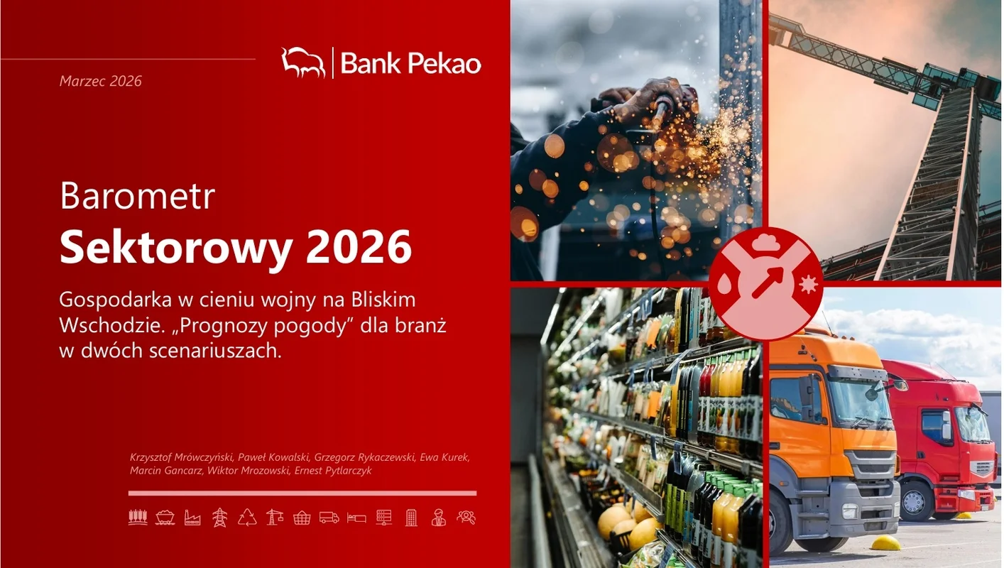 Barometr Sektorowy 2026. Gospodarka w cieniu wojny na Bliskim Wschodzie. Prognozy dla branż w dwóch scenariuszach – najnowszy raport analityków Banku Pekao 