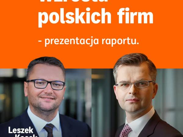 Raport ING – EEC: Jak wzmocnić potencjał polskich firm