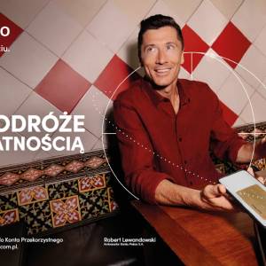 Pekao przyspiesza – mocna oferta dla podróżujących. Robert Lewandowski twarzą nowej kampanii banku 